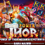 Power of Thor Megaways petirnya bawa maxwin
