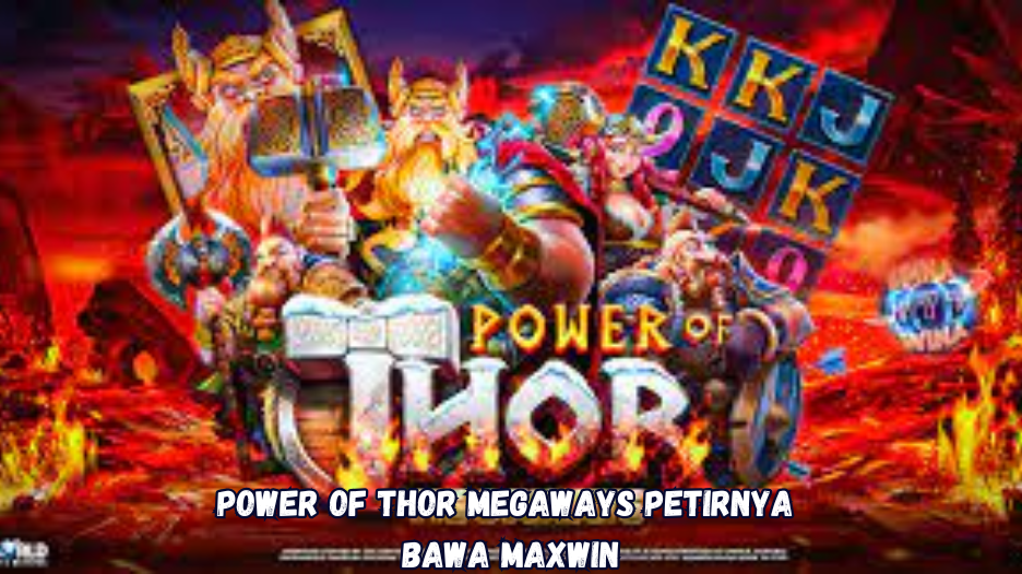 Power of Thor Megaways petirnya bawa maxwin