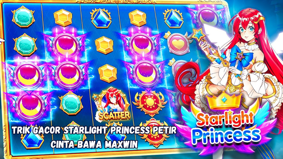 Trik Gacor Starlight Princess Petir Cinta Bawa Maxwin